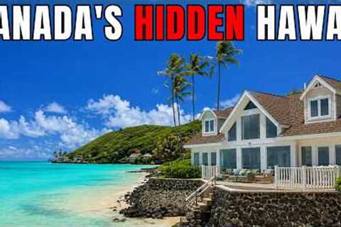 10 Canadian Towns That Look Like Hawaii | But Cost Almost Nothing